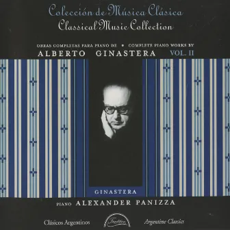 Ginastera: Complete Piano Works, Vol. 2 by Alexander Panizza