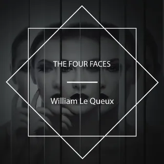 The Four Faces by Tom Weiss