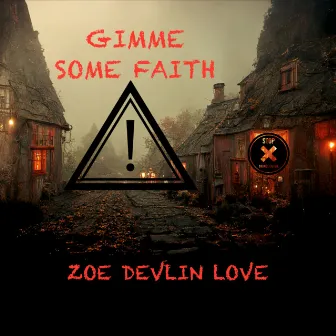 Gimme Some Faith by Zoe Devlin Love