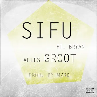 Alles Groot (feat. Bryan) by WZRD