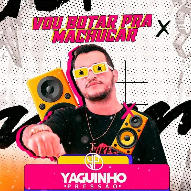 Vou Botar pra Machucar