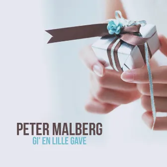 Gi' en lille gave by Peter Malberg