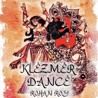 Klezmer Dance by Rohan Roy