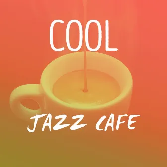 Cool Jazz Cafe by Jazz Cafe