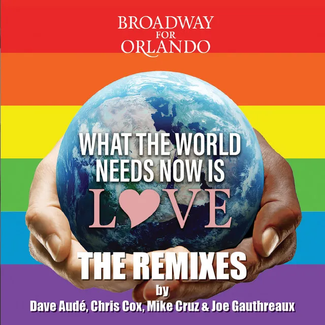 What the World Needs Now Is Love - Mike Cruz Radio Mix