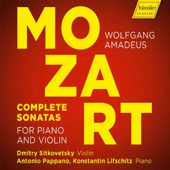 Mozart: Complete Sonatas for Piano & Violin by Konstantin Lifschitz