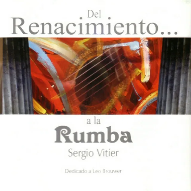 Del Renacimiento... a la Rumba (Dedicado a Leo Brouwer)