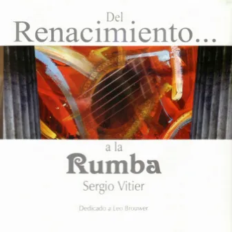 Del Renacimiento... a la Rumba (Dedicado a Leo Brouwer) by Sergio Vitier