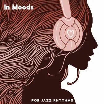 In Mood For Jazz Rhythms by 