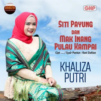 Siti Payung dan Mak Inang Pulau Kampai by Khaliza Putri