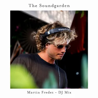 The Soundgarden 03 (DJ Mix) by Martin Fredes