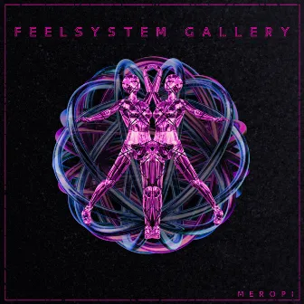 FEELSYSTEM GALLERY by Meropi