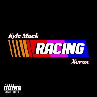 Racing by Kyle Mack