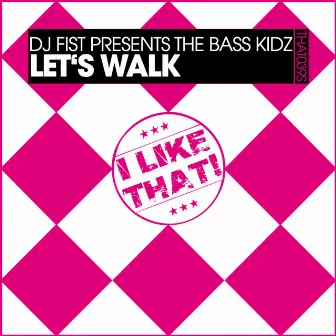 Let's Walk by The Bass Kidz