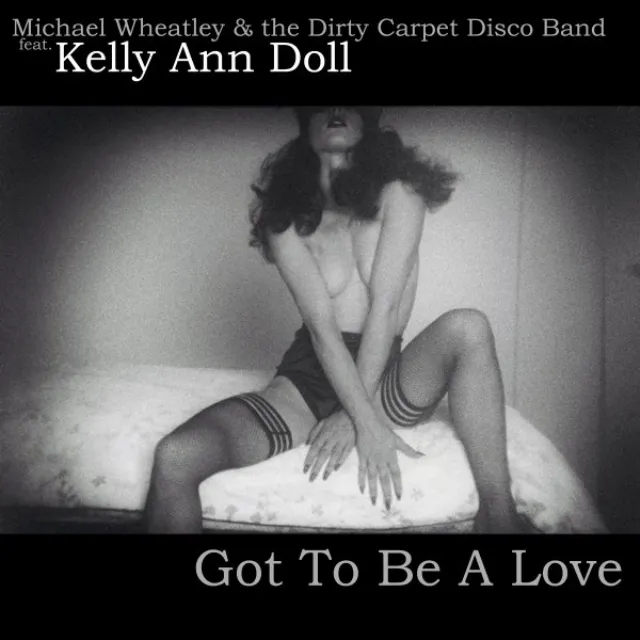 Got to Be a Love (feat. Kelly Ann Doll)