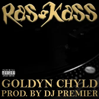 Goldyn Chyld by Ras Kass