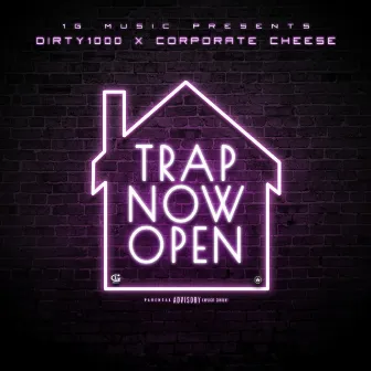 Trap Now Open by Dirty1000