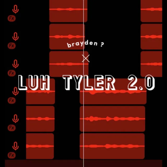 Luh Tyler 2.0