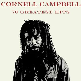 Cornell Campbell 70 Greatest Hits by Cornell Campbell