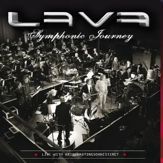 Symphonic Journey with Kringkastingsorkesteret (Live at Rockefeller Music Hall, Oslo / 2007) by LAVA