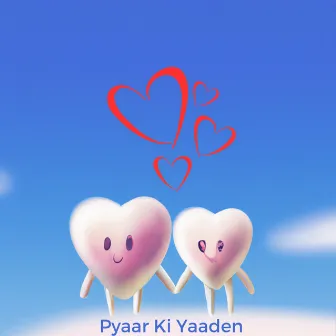 Pyaar Ki Yaaden by Nikku