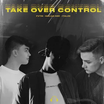 Take Over Control by FVTM