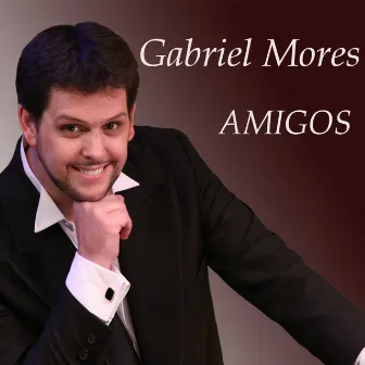 Amigos - Single by Gabriel Mores