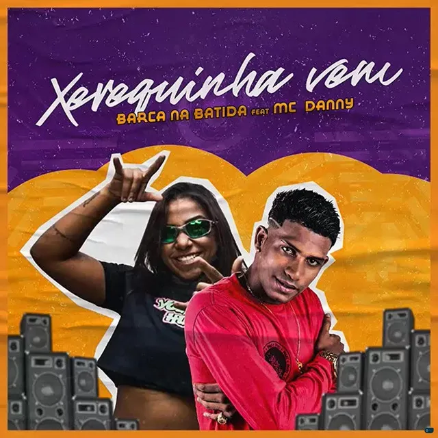 Xerequinha Vem (feat. Mc Danny)