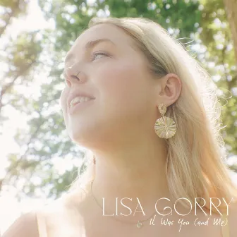 It Was You (and Me) by Lisa Gorry