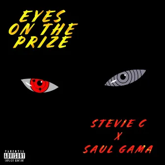 Eyes on the Prize by Stevie C