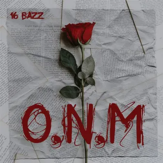 O.N.M (Extended Version) by 16 Bazz