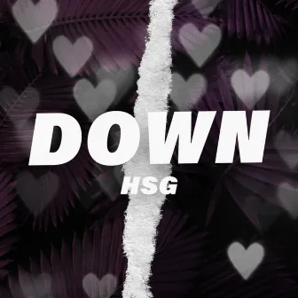 Down by HSG