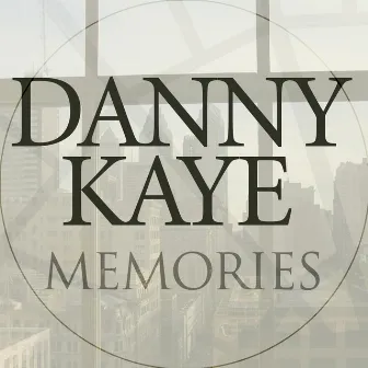 Memories by Danny Kaye