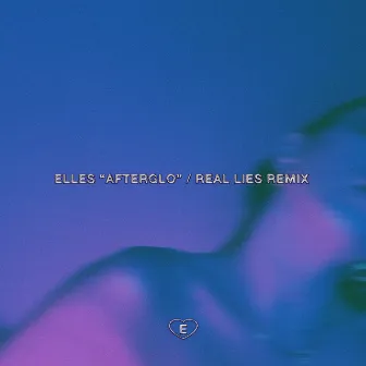 Afterglo (Real Lies Remix) by ELLES