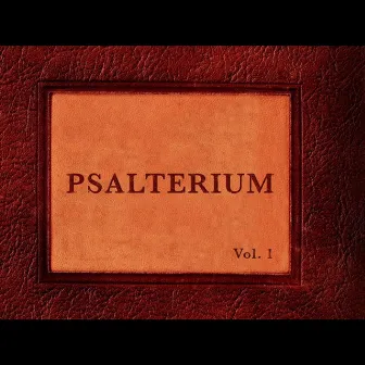 Psalterium, Vol. 1 by Desert Springs Church