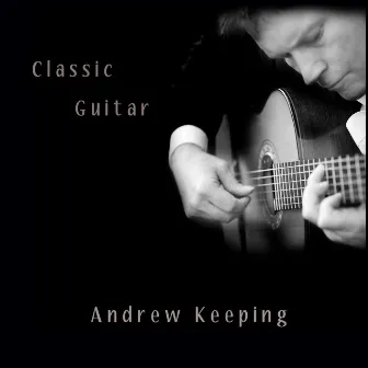 Classic Guitar (Remastered) by Andrew Keeping