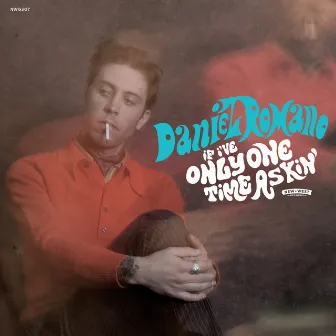 If I've Only One Time Askin' by Daniel Romano