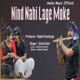 Nind Nahi Lage Moke by Sarita Devi