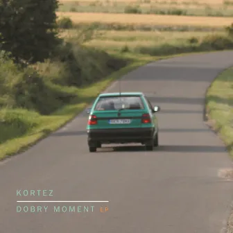 Dobry moment EP by Kortez