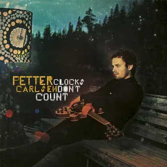 Clocks Don't Count (Special Edition) by Petter Carlsen