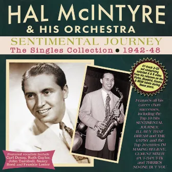 Sentimental Journey: The Singles Collection 1942-48 by Hal McIntyre