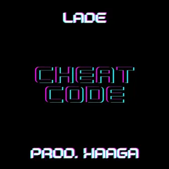 Cheat Code by Lade