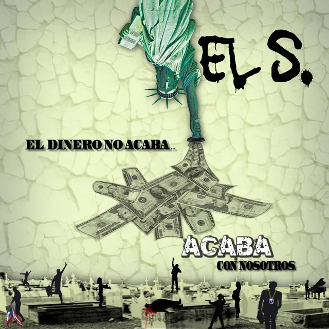 El dinero no acaba, Acaba con nosotros (2009)