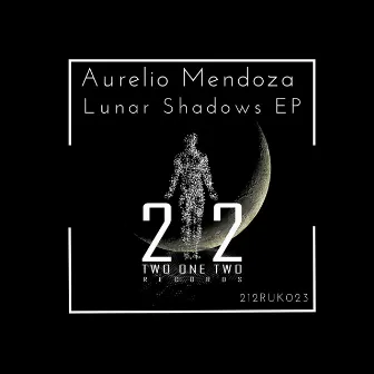 Lunar Shadows EP by Aurelio Mendoza