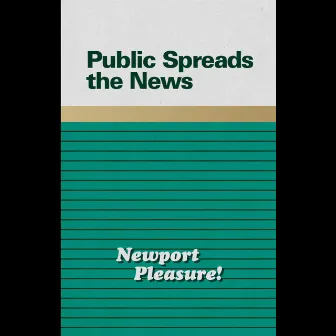 Newport Pleasure! by Public Spreads the News