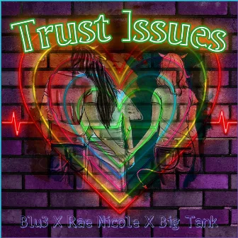 Trust Issues by Blu3