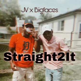 Straight To It - Feat. JV by JV