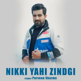 NIKKI YAHI ZINDGI by Parveen Sharma