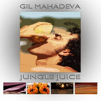 Jungle Juice by Gil Mahadeva