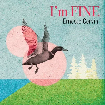 I'm FINE by Ernesto Cervini